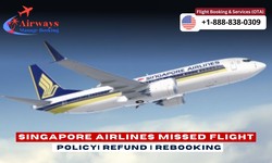 What if I Miss My Singapore Airlines Flight?
