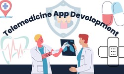 What is a Telemedicine App Development?: Opening Access to Healthcare