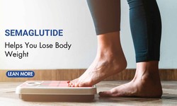 How Semaglutide Helps You Lose Body Weight