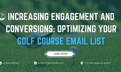 Increasing Engagement and Conversions: Optimizing Your Golf Course Email List