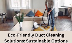 Eco-Friendly Duct Cleaning Solutions: Sustainable Options for Thomastown Residents