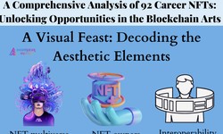A Comprehensive Analysis of 92 Career NFTs: Unlocking Opportunities in the Blockchain Arts