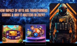 How Impact of NFTs Are Transforming Gaming & Why It Matters in 2024?