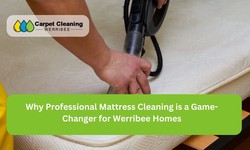 Why Professional Mattress Cleaning is a Game-Changer for Werribee Homes