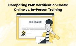 Comparing PMP Certification Costs: Online vs. In-Person Training
