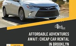 Affordable Adventures Await: Cheap Car Rental in Brooklyn