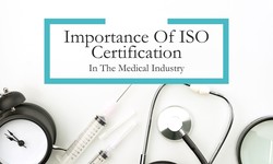 Importance Of ISO 9001 Certification In The Medical Industry