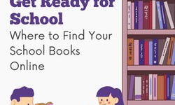 Get Ready for School: Where to Find Your School Books Online