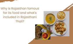 Why is Rajasthan famous for its food and what's included in Rajasthani Thali?