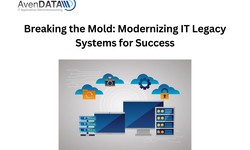 Breaking the Mold: Modernizing IT Legacy Systems for Success