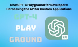 ChatGPT-4 Playground for Developers: Harnessing the API for Custom Applications