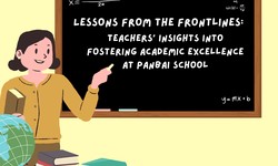 Teachers' Insights into Fostering Academic Excellence at Panbai School