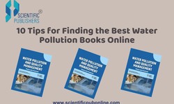 10 Tips for Finding the Best Water Pollution Books Online