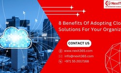 8 Benefits Of Adopting Cloud Solutions For Your Organization