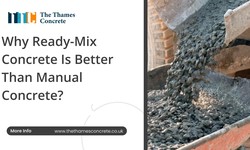 Why Ready-Mix Concrete Is Better Than Manual Concrete?
