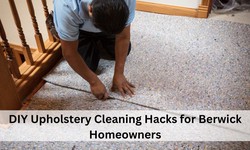 DIY Upholstery Cleaning Hacks for Berwick Homeowners