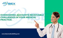 Overcoming Accounts Receivable Challenges in Your Medical Practice