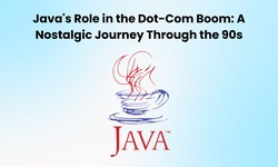Java's Role in the Dot-Com Boom: A Nostalgic Journey Through the 90s