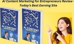 AI Content Marketing for Entrepreneurs Review - Today's Best Earning Site