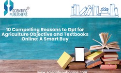 10 Compelling Reasons to Opt for Agriculture Objective and Textbooks Online: A Smart Buy