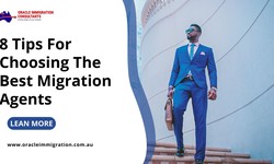 8 Tips For Choosing The Best Migration Agents