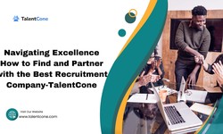 Navigating Excellence How to Find and Partner with the Best Recruitment Company-Talentcone