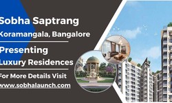 Sobha Saptrang - Harmonizing Luxury and Lifestyle in the Heart of Koramangala, Bangalore