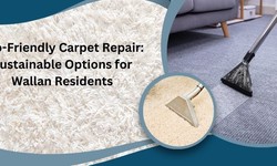 Eco-Friendly Carpet Repair: Sustainable Options for Wallan Residents