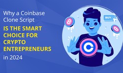 Why a Coinbase Clone Script Is the Smart Choice for Crypto Entrepreneurs in 2024
