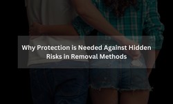 Why Protection Is Needed Against Hidden Risks In Removal Methods?