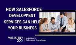 How Salesforce Development Services Can Help Your Business