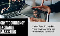 Unlocking the Potential: Cryptocurrency Exchange Marketing