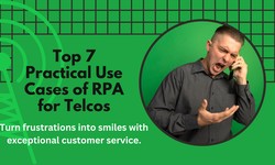 Top 7 Practical Use Cases of RPA for Telcos