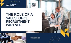 The Role of a Salesforce Recruitment Partner - VALiNTRY
