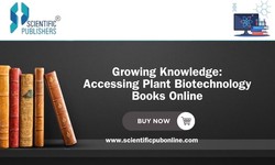 Growing Knowledge: Accessing Plant Biotechnology Books Online