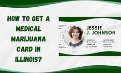 How To Get a Medical Marijuana Card in Illinois?