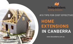 Top 10 Tips: Cost-Effective Home Extensions in Canberra