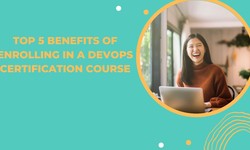 Top 5 Benefits of Enrolling in a DevOps Certification Course