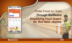 Order Food on Train Through RailRestro Simplifying Food Order For Your Next Journey