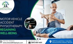 What Makes Motor Vehicle Accident Physiotherapy the Optimal Choice for Promoting Recovery in Sherwood Park?