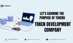 Let's examine the purpose of Tokens - Token Development Company