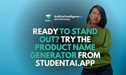 Ready to Stand Out? Try the Product Name Generator from StudentAI.app