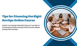 Tips for Choosing the Right DevOps Online Course