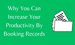 Why You Can Increase Your Productivity By Booking Records