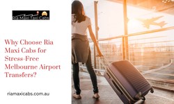 Why Choose Ria Maxi Cabs for Stress-Free Melbourne Airport Transfers?