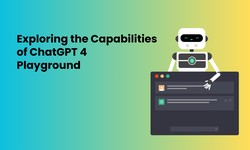 Exploring the Capabilities of ChatGPT 4 Playground