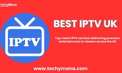 Unlocking the Best of UK IPTV: A Guide by Techy Mana