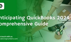 Anticipating QuickBooks 2024: A Comprehensive Guide