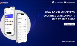 How To Create Crypto Exchange Development : Step By Step Guide