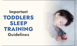 Important Toddler Sleep Training Guidelines Every Parent Should Follow